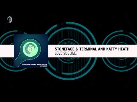 Stoneface & Terminal and Katty Heath - Love Sublime (RNM) - UCsoHXOnM64WwLccxTgwQ-KQ