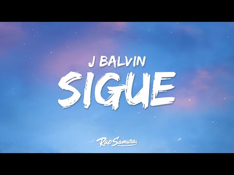 J Balvin & Ed Sheeran - Sigue (Letra / Lyrics)
