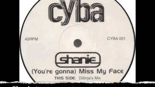 Shanie  - (You're Gonna) Miss My Face (Dillinja's Mix)