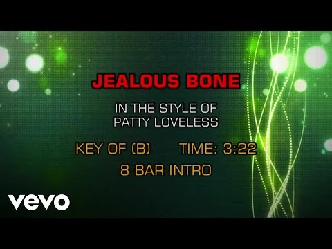 Patty Loveless - Jealous Bone (Karaoke) - UCQHthJbbEt6osR39NsST13g