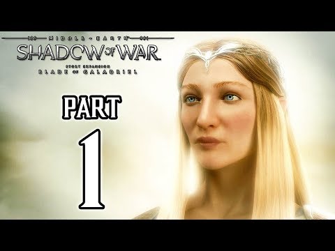 Middle Earth: Shadow of War - BLADE OF GALADRIEL Walkthrough PART 1 @ 1080p ✔ - UC8JiX8bJM5DzU41LyHpsYtA