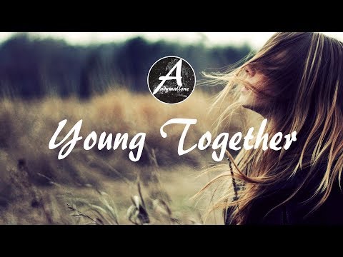 Kazlo - Young Together (ft. Helen Tess) (w/Lyrics) - UCoqTKYbDFNVOlPE2bd2CACg