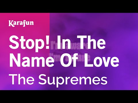 Karaoke Stop! In The Name Of Love - The Supremes * - UCbqcG1rdt9LMwOJN4PyGTKg