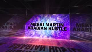 Mekki Martin - Arabian Hustle [OUT NOW]