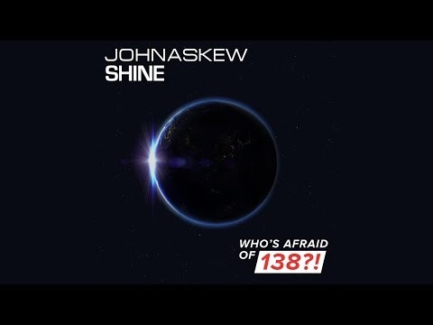 John Askew - Shine (Original Mix) - UCGZXYc32ri4D0gSLPf2pZXQ