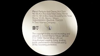 Planet Perfecto Feat. Grace - Not Over Yet 99 (Matt Darey Remix) (1999)