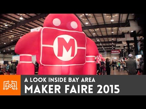 A look inside Maker Faire 2015 (Bay Area) - UC6x7GwJxuoABSosgVXDYtTw