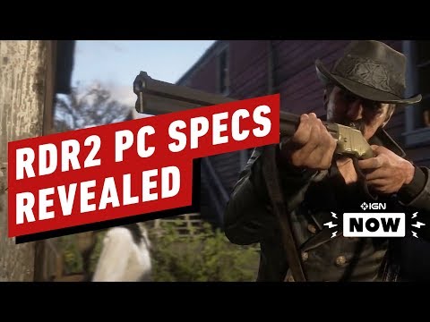 Red Dead Redemption 2 PC Specs, 4K Screens, and More Revealed - IGN Now - UCKy1dAqELo0zrOtPkf0eTMw