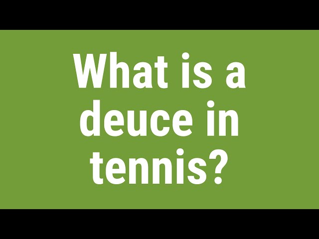 What Comes After Deuce In Tennis?