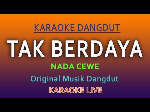 TAK BERDAYA - KARAOKE NADA CEWE