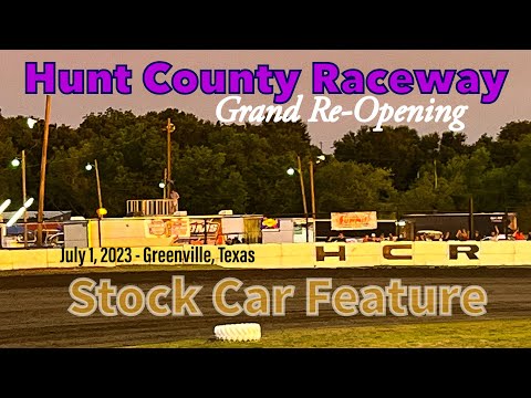 Hunt County Raceway - Grand Re-Opening - Stock Car Feature - July 1, 2023 - Greenville, Texas - dirt track racing video image