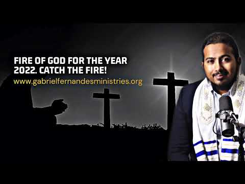 PRAYERS FOR MORE OF THE REVIVAL FIRE OF GOD IN THE YEAR 2022 BY EVANGELIST GABRIEL FERNANDES