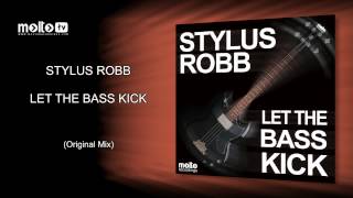Stylus Robb - Let The Bass Kick