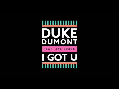 Duke Dumont - I Got U (feat. Jax Jones) (High Contrast Remix) - UCw49uOTAJjGUdoAeUcp7tOg