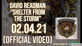 DAVID READMAN - Shelter From The Storm (official video)