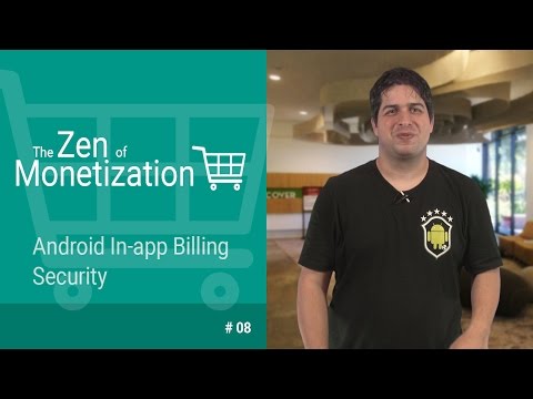In-App Billing Security - The Zen of Monetization #8 - UC_x5XG1OV2P6uZZ5FSM9Ttw