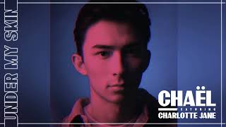 Chaël - Under My Skin (feat. Charlotte Jane) (Official Lyrics Video)