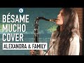 Consuelo Velzquez - Bsame Mucho  Cover  Alexandra Ilieva & Family  Thomann
