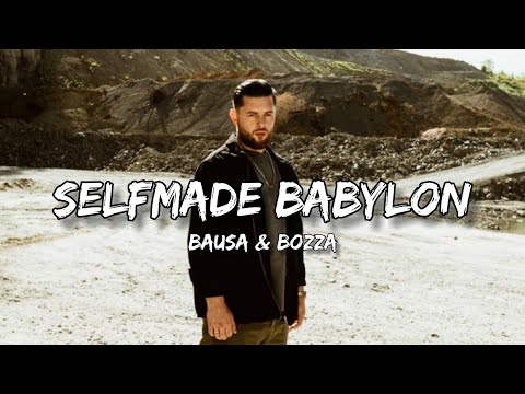Bausa & Bozza - Selfmade Babylon (Lyrics)