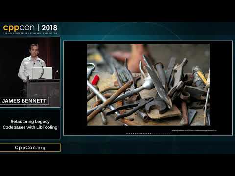 CppCon 2018: James Bennett “Refactoring Legacy Codebases with LibTooling”