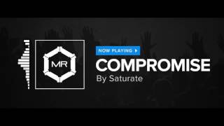 Saturate - Compromise [HD]