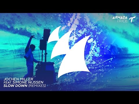 Jochen Miller feat. Simone Nijssen - Slow Down (Stan Arwell Radio Edit) - UCGZXYc32ri4D0gSLPf2pZXQ