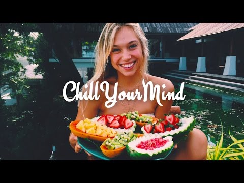 Summer Chill Mix 2017 'Positive Vibes' - UCmDM6zuSTROOnZnjlt2RJGQ