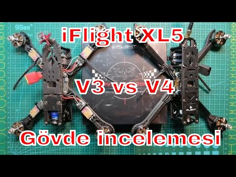 iFlight XL5 V3 vs V4 (Gövde inceleme / karşılaştırma / montaj)
