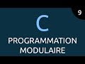 Langage C #9 - programmation modulaire