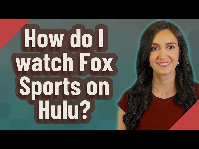 How to Watch Fox Sports Go on Hulu?