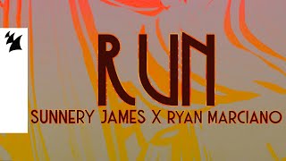 Sunnery James & Ryan Marciano - Run (Official Lyric Video)