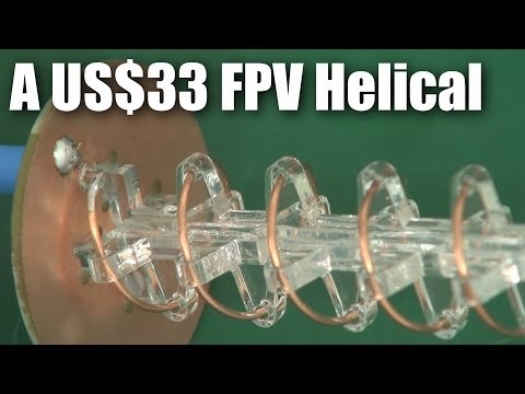 A US$33 FPV helical antenna - UCahqHsTaADV8MMmj2D5i1Vw