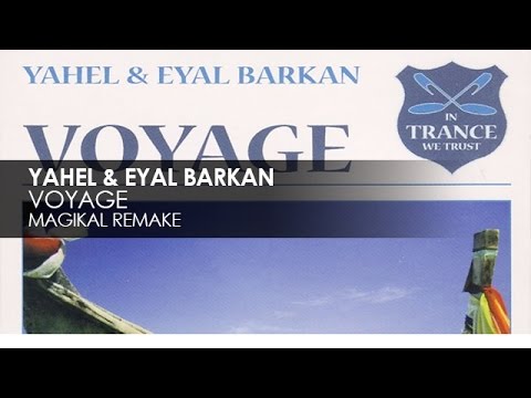 Yahel & Eyal Barkan - Voyage (Magikal Remake) - UCvYuEpgW5JEUuAy4sNzdDFQ