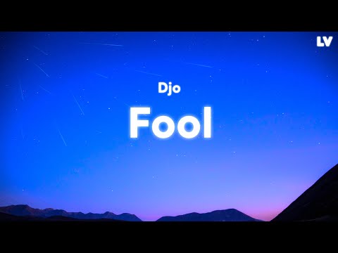 Djo: Fool // Lyrics