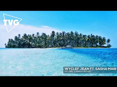 Wyclef Jean ft. Sasha Mari - My Girl (Drianu Remix) - UCouV5on9oauLTYF-gYhziIQ