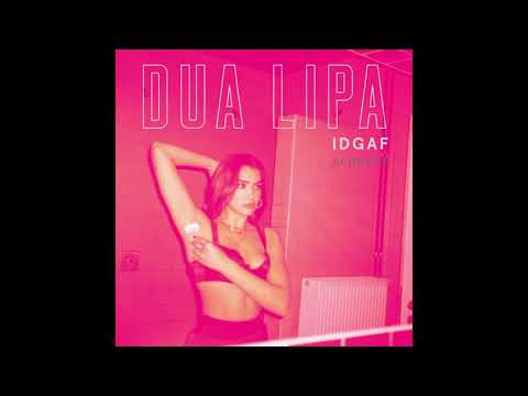 Dua Lipa - IDGAF [Acoustic] (Official Audio)