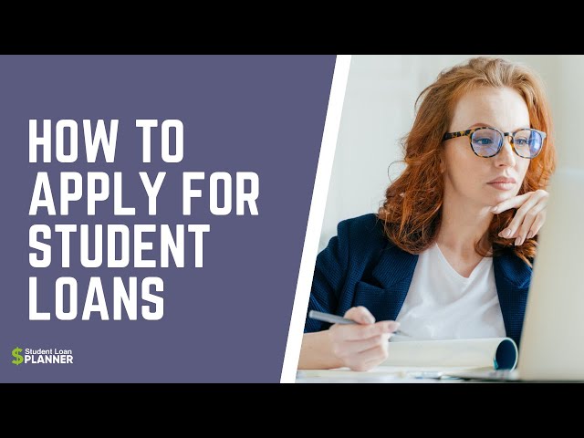 How Do You Get a Student Loan?