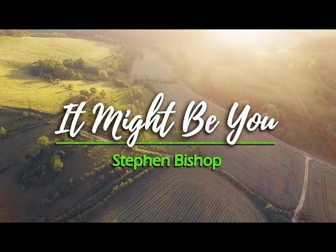 It Might Be You - Stephen Bishop (KARAOKE) - UCj8MrQPTFj08bCg_G0WLFVg