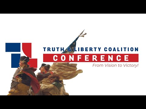 Truth & Liberty Coalition Conference