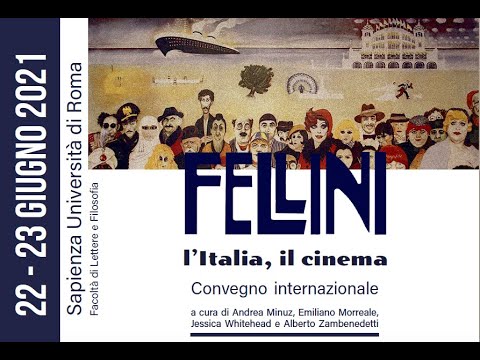 Convegno "Fellini, l'Italia, il cinema" - parte I