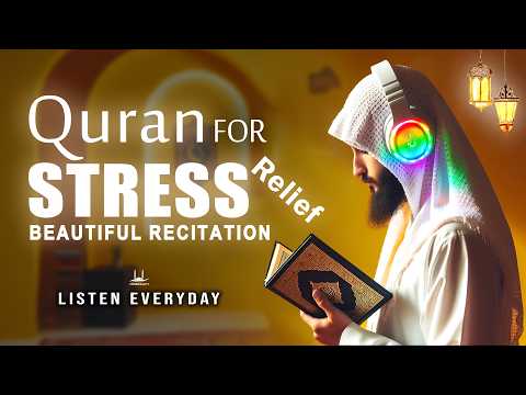 Quran for Stress Relief And Healing | Recitation for Peace of Heart | Beautiful Quran | HabibullahTV