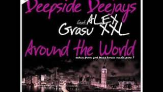 Deepside Deejays Feat. Alex & Grasu XXL - Around the World [HQ audio]