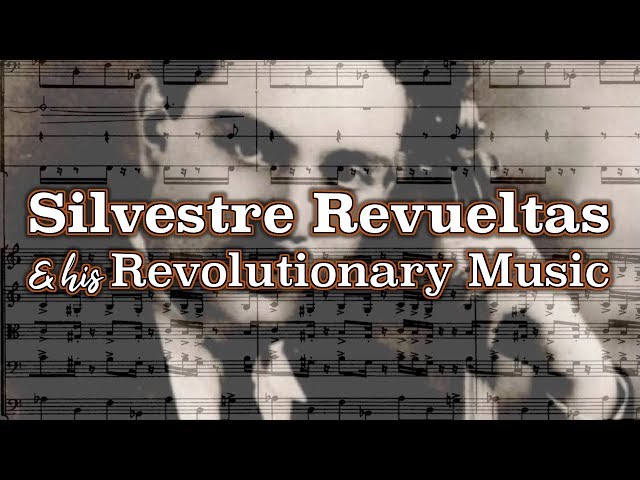 The Music of Silvestre Revueltas Reflects the Folk Songs of