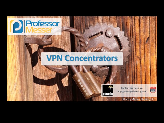 Which of the Following is Not a Task that a VPN Concentrator is Responsible