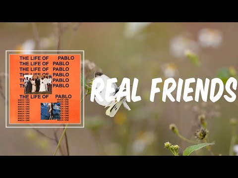 Real Friends (Lyrics) - Kanye West