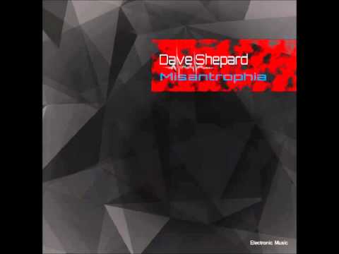 Dave Shepard - Misantrophia /Minimal Techno / Progressive - UC9x0mGSQ8PBABq-78vsJ8aA