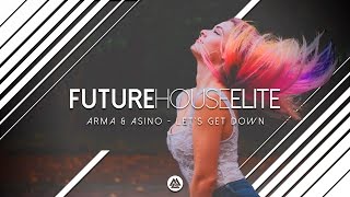 Arma & Asino - Let's Get Down (Free Download)