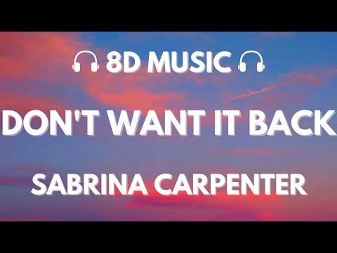 Sabrina Carpenter - Don't Want It Back | 8D Audio 🎧