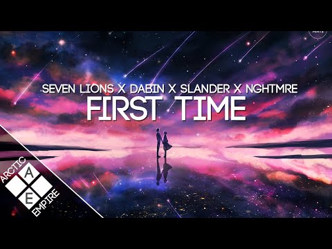 Seven Lions, SLANDER & Dabin feat. Dylan Matthew - First Time (NGHTMRE Remix) - UCpEYMEafq3FsKCQXNliFY9A