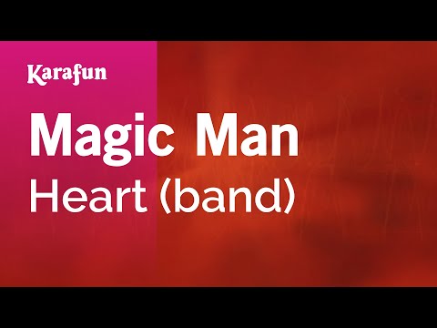 Karaoke Magic Man - Heart * - UCbqcG1rdt9LMwOJN4PyGTKg